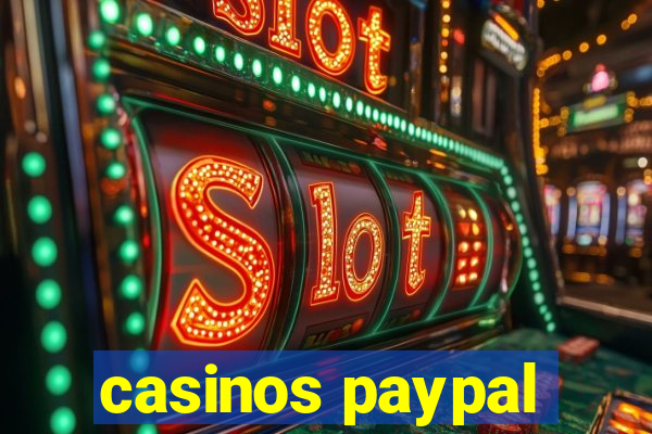 casinos paypal