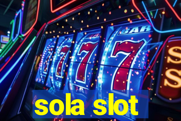 sola slot