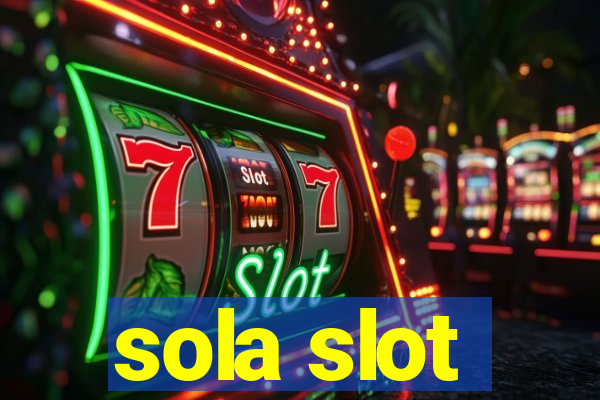 sola slot