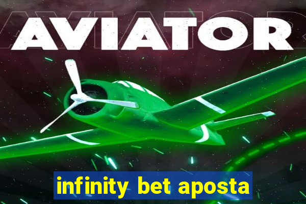 infinity bet aposta