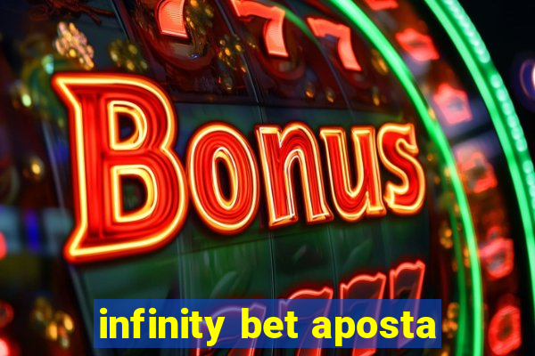 infinity bet aposta