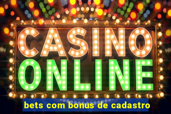 bets com bonus de cadastro