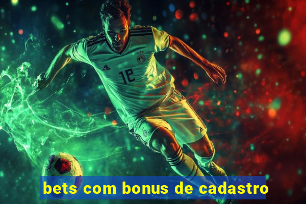 bets com bonus de cadastro