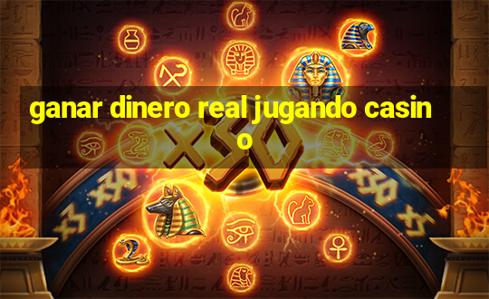 ganar dinero real jugando casino