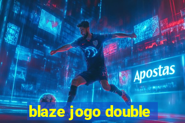 blaze jogo double