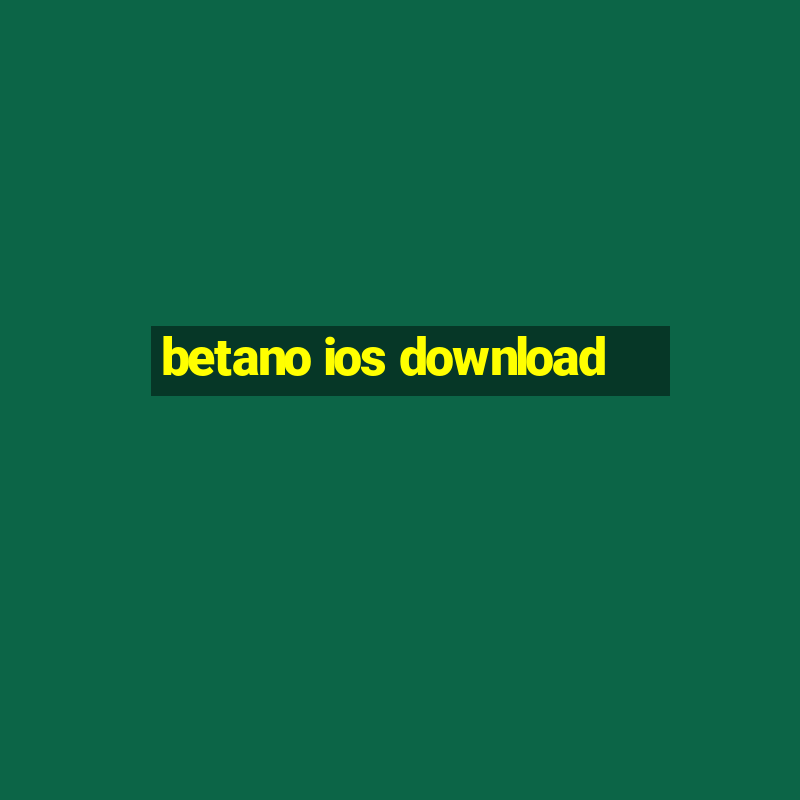 betano ios download