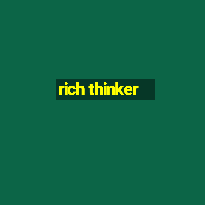 rich thinker