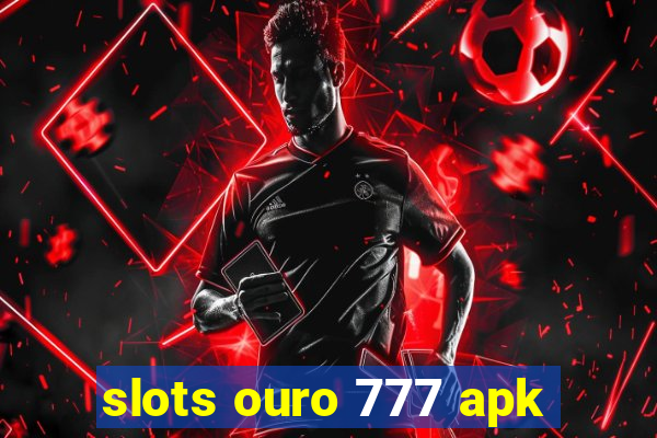 slots ouro 777 apk