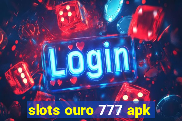 slots ouro 777 apk