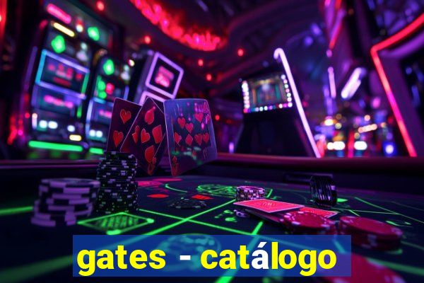 gates - catálogo