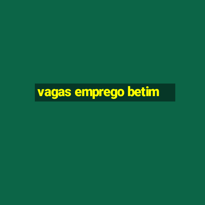 vagas emprego betim