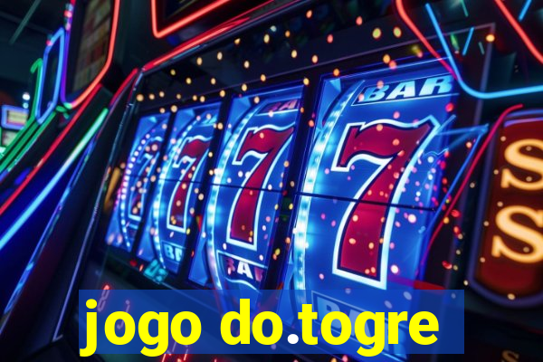 jogo do.togre