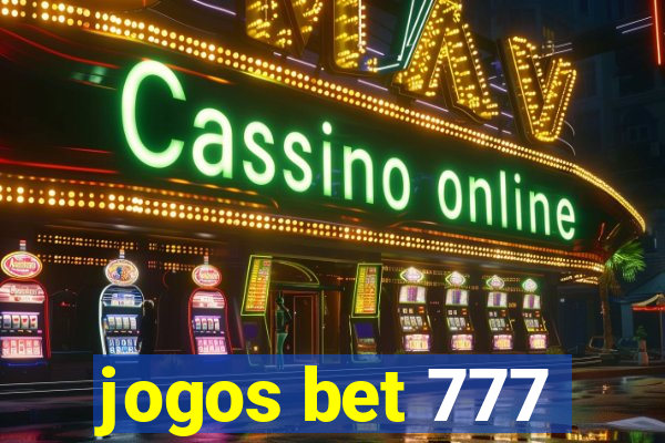 jogos bet 777