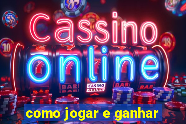 como jogar e ganhar