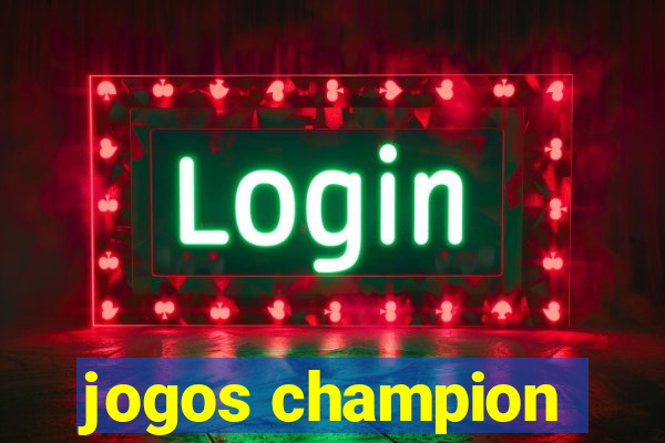 jogos champion