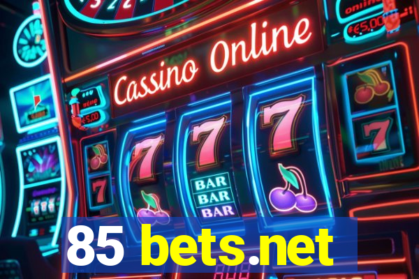 85 bets.net