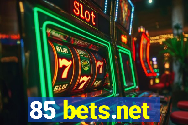 85 bets.net