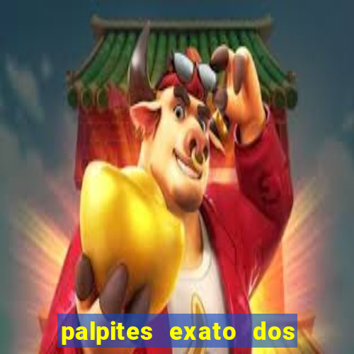 palpites exato dos jogos de hoje