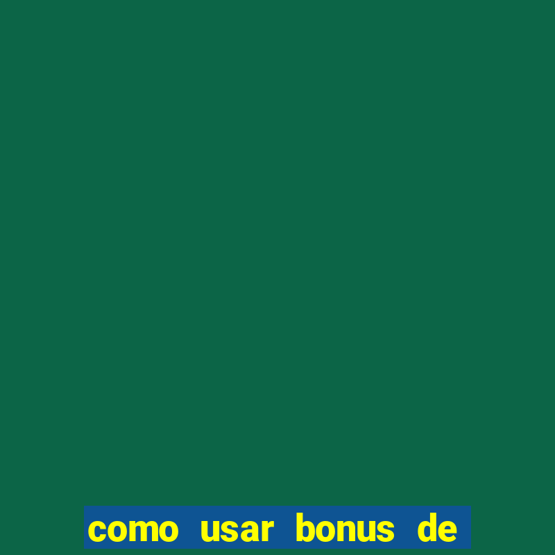 como usar bonus de casino 1win