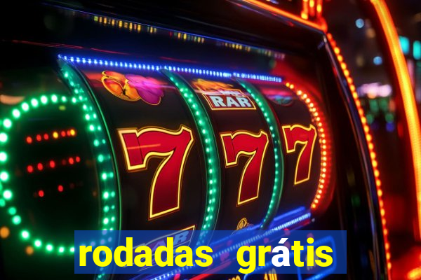 rodadas grátis hoje segunda-feira