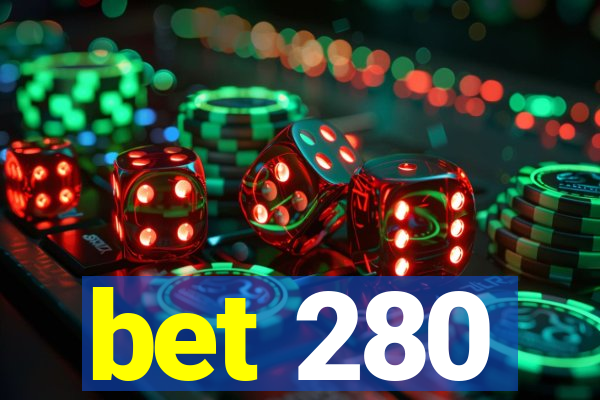 bet 280