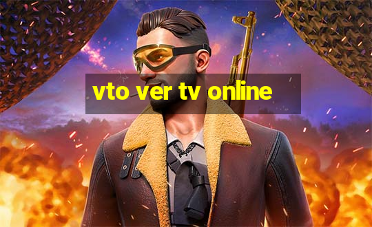 vto ver tv online