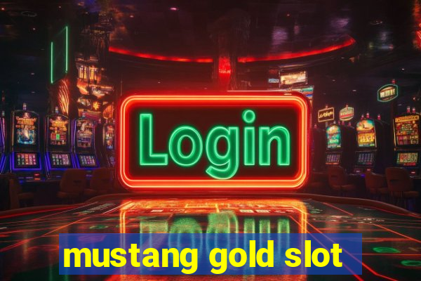 mustang gold slot