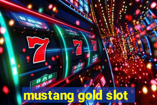 mustang gold slot