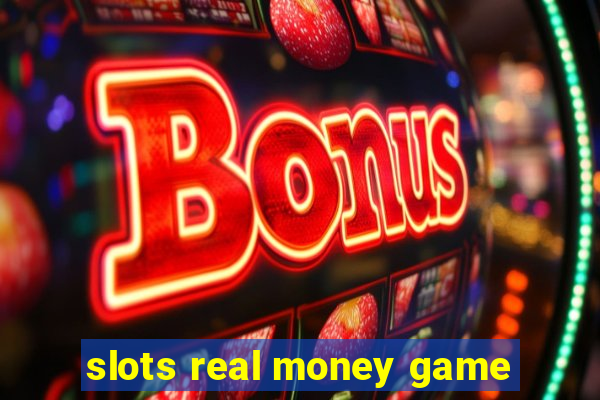 slots real money game