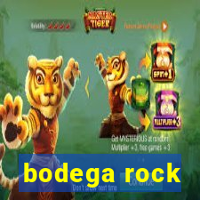 bodega rock