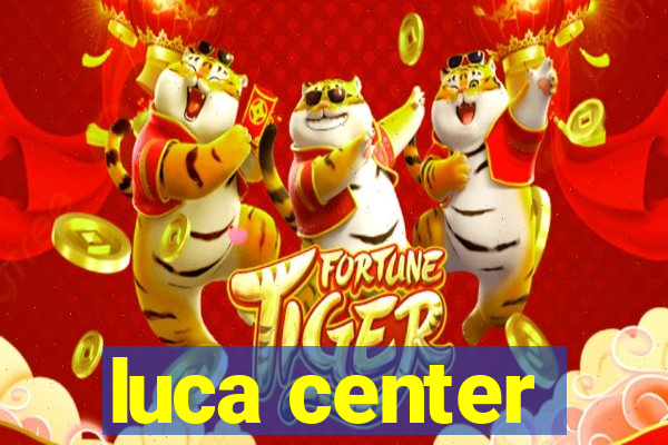 luca center