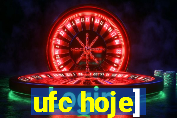 ufc hoje]