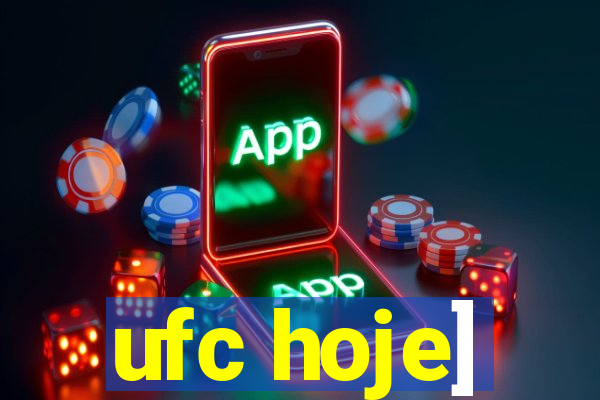 ufc hoje]