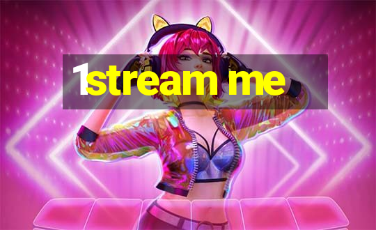 1stream me