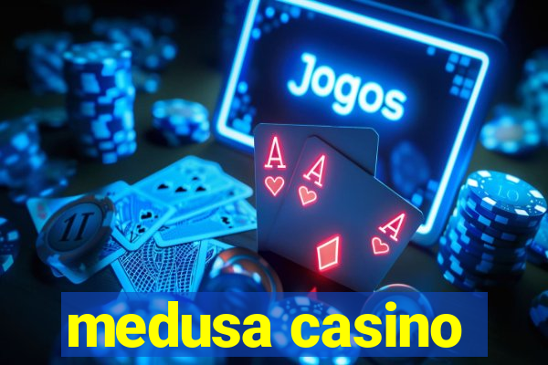 medusa casino