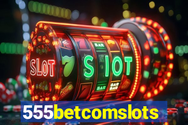 555betcomslots