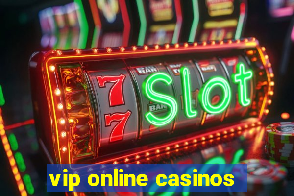 vip online casinos