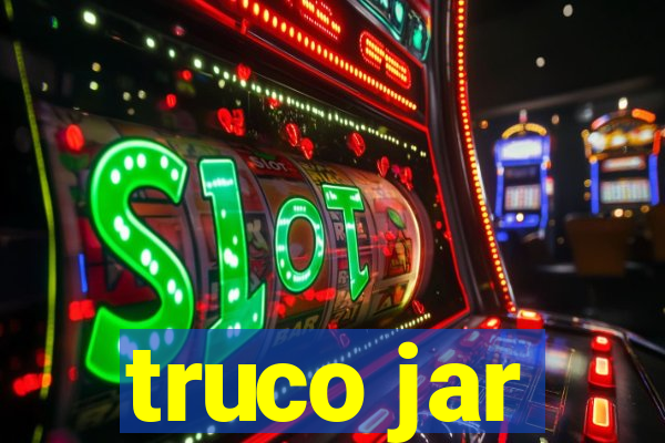 truco jar