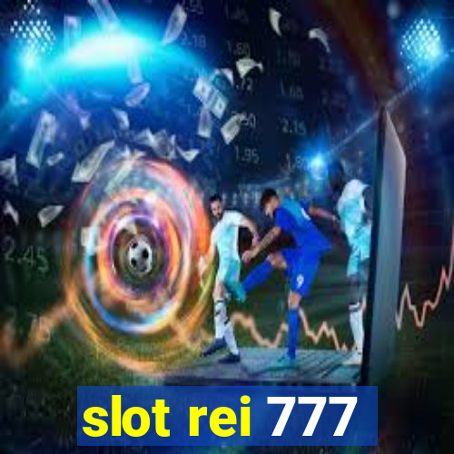 slot rei 777