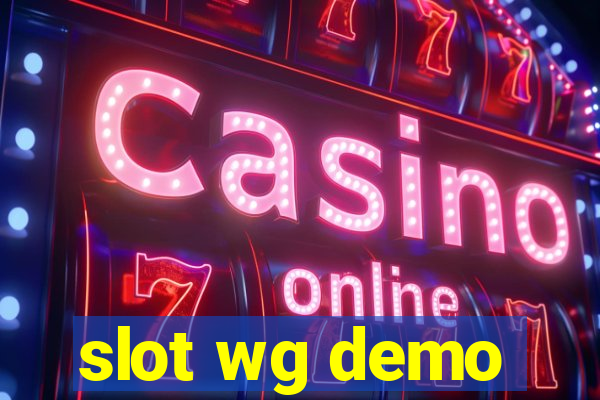 slot wg demo