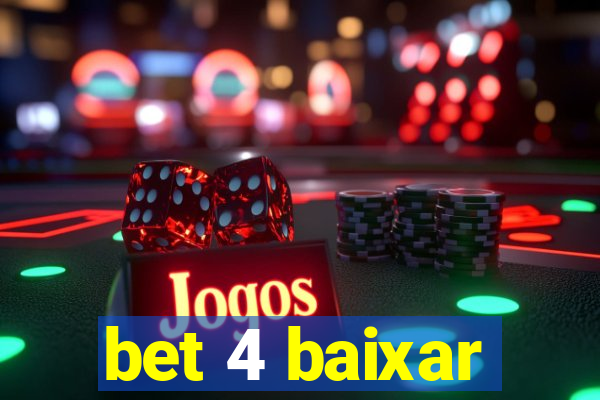 bet 4 baixar