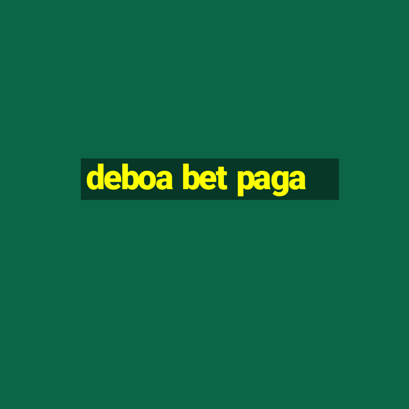 deboa bet paga