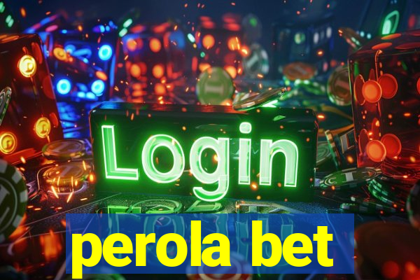 perola bet