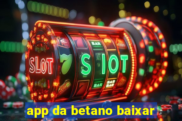 app da betano baixar