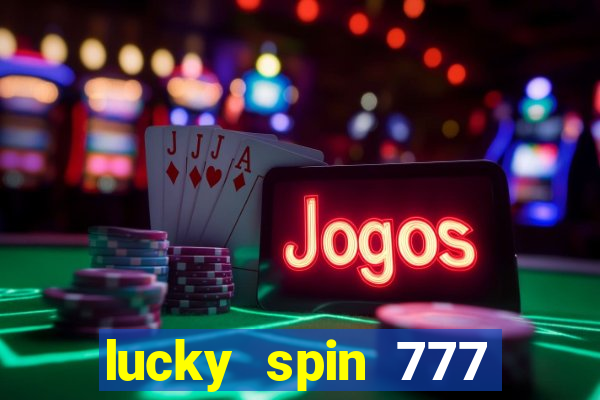 lucky spin 777 jili big winner