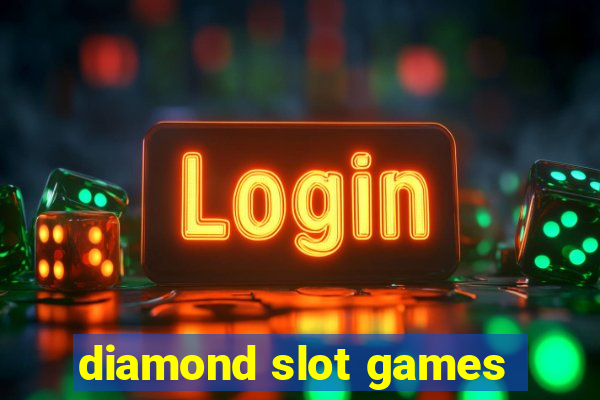 diamond slot games