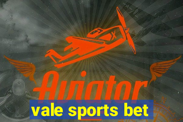 vale sports bet