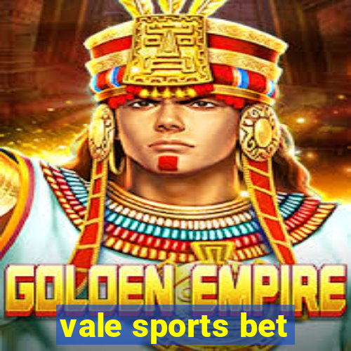 vale sports bet