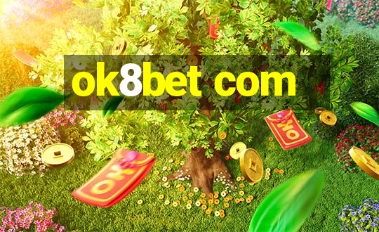 ok8bet com