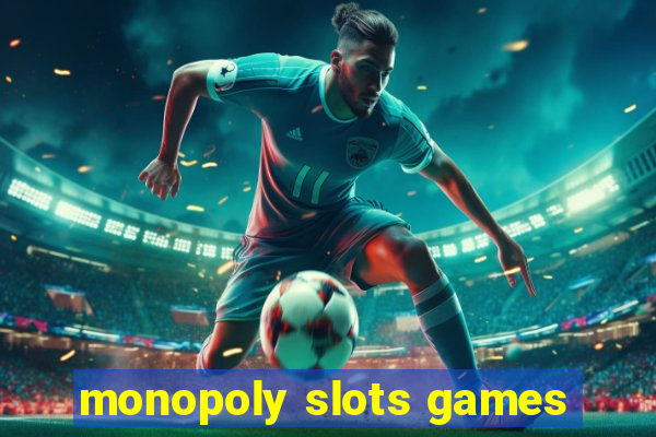 monopoly slots games